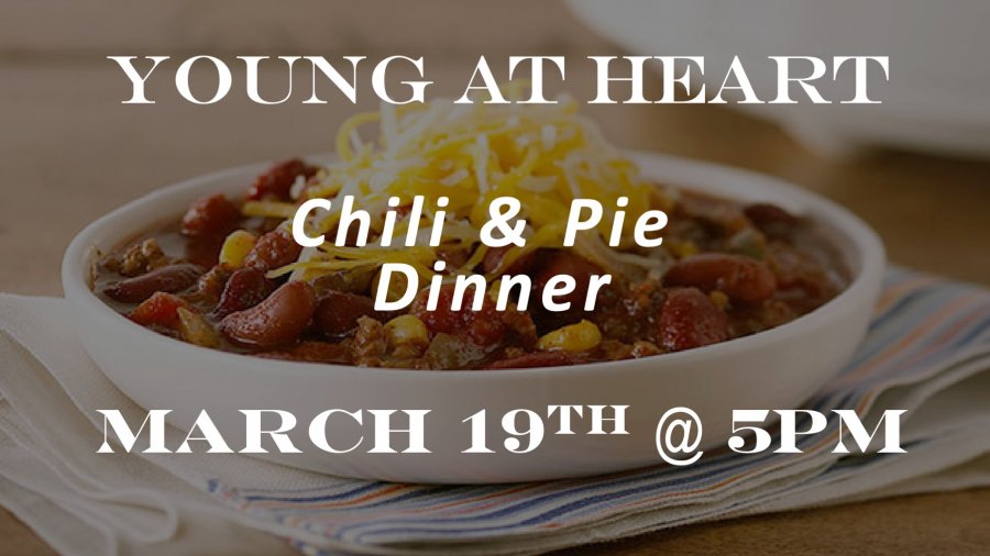 Young At Heart Chili & Pie Dinner 